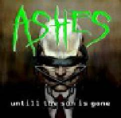 Ashes (BRA) : Until the Sun Is Gone